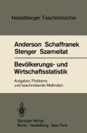 Bevölkerungs- und Wirtschaftsstatistik di O. Anderson, M. Schaffranek, H. Stenger, K. Szameitat edito da Springer Berlin Heidelberg