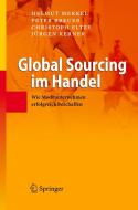 Global Sourcing im Handel di Helmut Merkel, Peter Breuer, Christoph Eltze, Jürgen Kerner edito da Springer-Verlag GmbH