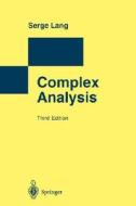 Complex Analysis di Serge Lang edito da Springer-verlag Berlin And Heidelberg Gmbh & Co. Kg