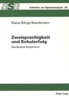 Zweisprachigkeit und Schulerfolg di Klaus-Börge Boeckmann edito da Lang, Peter GmbH