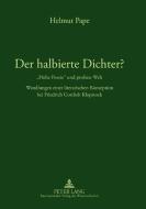 Der halbierte Dichter?. 'Hohe Poesie' und profane Welt di Helmut Pape edito da Lang, Peter GmbH