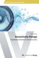 Keramische Klänge di Florian Hütter edito da AV Akademikerverlag