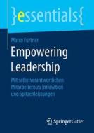 Empowering Leadership di Marco Furtner edito da Gabler, Betriebswirt.-Vlg