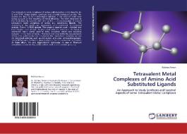 Tetravalent Metal Complexes of Amino Acid Substituted Ligands di Robina Aman edito da LAP Lambert Academic Publishing