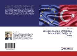 Europeanization of Regional Development Policies of Turkey di Adnan Çimen edito da LAP Lambert Academic Publishing