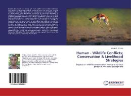 Human - Wildlife Conflicts; Conservation & Livelihood Strategies di Simon S. Mrosso edito da LAP Lambert Academic Publishing