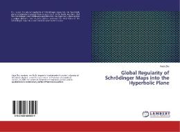 Global Regularity of Schrödinger Maps into the Hyperbolic Plane di Keya Zhu edito da LAP Lambert Academic Publishing