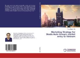 Marketing Strategy for Skoda Auto Group's market entry to Vietnam di Thang Nguyen Viet edito da LAP Lambert Academic Publishing