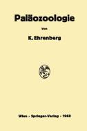 Paläozoologie di Kurt Ehrenberg edito da Springer Vienna