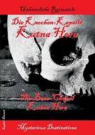 Die Knochen-Kapelle Kutna Hora - The bone-chapel Kutna Hora di Alois Gmeiner edito da Books on Demand