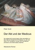 Der Abt und der Medicus di Peter Gruß edito da Books on Demand