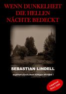 Wenn Dunkelheit die hellen Nächte bedeckt di Sebastian Lindell edito da Books on Demand