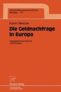 Die Geldnachfrage in Europa di Katrin Wesche edito da Physica-Verlag HD