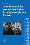 Jean Genet und der revolutionäre Diskurs in seinem historischen Kontext di Sara Izzo edito da Narr Dr. Gunter
