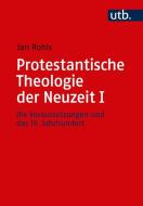 Protestantische Theologie der Neuzeit 01 di Jan Rohls edito da Mohr Siebeck GmbH & Co. K