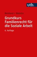 Grundkurs Familienrecht für die Soziale Arbeit di Reinhard J. Wabnitz edito da UTB GmbH