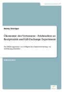 Ökonomie des Vertrauens - Feldstudien zu Reziprozität und Gift-Exchange Experiment di Henny Steiniger edito da Diplom.de