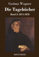 Die Tagebücher in drei Bänden di Cosima Wagner edito da Hofenberg