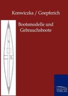 Bootsmodelle und Gebrauchsboote di Hans Konwiczka, Willy Goepferich edito da TP Verone Publishing