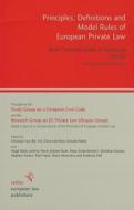 Principles, Definitions and Model Rules of European Private Law di Research Group on the Existing Ec Privat, Study Group on a European Civil Code edito da Sellier European Law Publisher