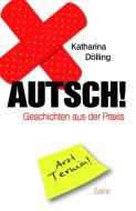 Autsch di Katharina Dölling edito da Burg Verlag