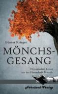 Merode-Trilogie 2 - Mönchsgesang di Günter Krieger edito da Fehnland Verlag