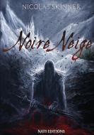 Noire Neige di Nicolas Skinner edito da Nats Éditions