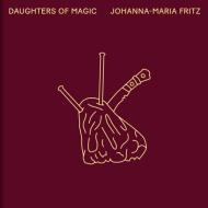 Johanna-Maria Fritz, Daughters of Magic di Elaine Le Bas edito da Hartmann Books