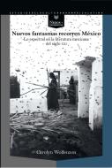 Nuevos fantasmas recorren México : lo espectral en la literatura mexicana del siglo XXI di Carolyn Wolfenzon edito da Vervuert Verlagsges.