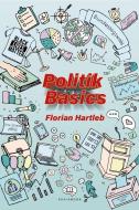 Politik Basics di Florian Hartleb edito da BrainBook UG