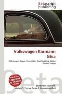 Volkswagen Karmann Ghia edito da Betascript Publishing