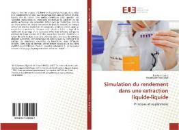 Simulation du rendement dans une extraction liquide-liquide di Touhami Lanez, Abdelkader Hadj Seyd edito da Editions universitaires europeennes EUE