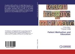 Patient Motivation and Education di Dr Beanish Bashir, Dr Javeed Ahmed Parry, Dr Rashidat Ul Khairat edito da LAP Lambert Academic Publishing