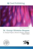 St. George Illawarra Dragons edito da Ceed Publishing