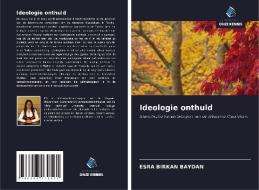 Ideologie onthuld di Esra Birkan Baydan edito da Uitgeverij Onze Kennis