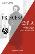 La princesa espía. La verdadera historia de Aline Griffith, Condesa de Romanones edito da Roca Bolsillo