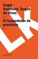 Hospedador de Provincia di Angel Saavedra Duque De Rivas edito da LINKGUA EDICIONES