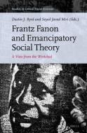 Frantz Fanon and Emancipatory Social Theory: A View from the Wretched edito da BRILL ACADEMIC PUB