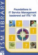 Foundations in IT Service Management: Basierend Auf ITIL V3 di Jan Van Bon, Arjen de Jong, Axel Kolthof edito da Van Haren Publishing
