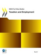 Taxation And Employment di Organization for Economic Co-Operation a edito da Organization For Economic Co-operation And Development (oecd