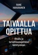 Taivaalla opittua di Raine Haikarainen edito da Books on Demand