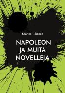 Napoleon di Kaarina Tiihonen edito da Books on Demand