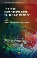 The Road From Nanomedicine To Precision Medicine edito da Pan Stanford Publishing Pte Ltd