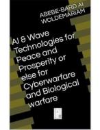AI & Wave Technologies for Peace and Prosperity di Woldemariam edito da WOLDEMARIAM