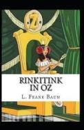 Rinkitink In Oz Annotated di Frank Baum L. Frank Baum edito da Independently Published