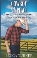 Cowboy Kind Of Peace di Turner Becca Turner edito da Independently Published