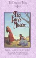 The Fairy's Mistake di Gail Carson Levine edito da HARPERCOLLINS