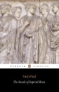 The Annals of Imperial Rome di Cornelius Tacitus edito da Penguin Books Ltd