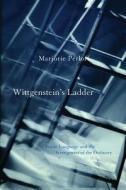 Wittgenstein's Ladder di Marjorie Perloff edito da The University of Chicago Press