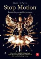 Stop Motion: Passion, Process and Performance di Barry J. C. Purves edito da Taylor & Francis Ltd
